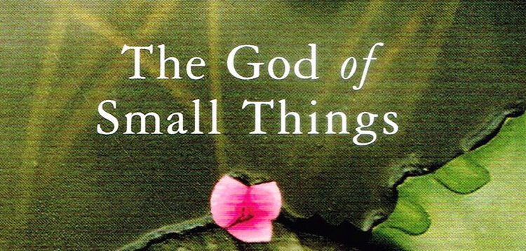 Arundhati Roy’s The God of Small Things: an analysis and summary